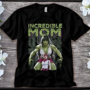 Incredible Mom She Hulk Marvel The Incredible Hulk Mother's Day Unisex T-shirt